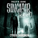 Sinclair Academy - Folge 06
 - Philip M. Crane - Hörbuch