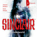 SINCLAIR - Underworld: Folge 02
 - Sebastian Breidbach - Hörbuch