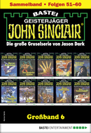 John Sinclair Großband 6 - Horror-Serie
 - Jason Dark - eBook