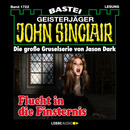 John Sinclair - Flucht in die Finsternis
 - Jason Dark - Hörbuch