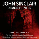 John Sinclair Demon Hunter - Dark Tales Season II
 - John Sinclair - Hörbuch