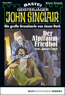 John Sinclair Gespensterkrimi - Folge 41
 - Jason Dark - eBook