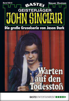 John Sinclair - Folge 0813
 - Jason Dark - eBook