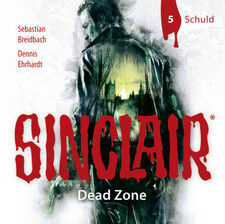 SINCLAIR - Dead Zone: Folge 05
 - Sebastian Breidbach - Hörbuch