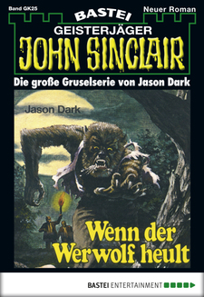 John Sinclair Gespensterkrimi - Folge 25
 - Jason Dark - eBook