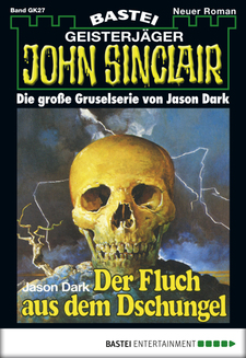 John Sinclair Gespensterkrimi - Folge 27
 - Jason Dark - eBook