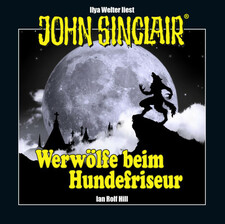 John Sinclair - Werwölfe beim Hundefriseur
 - Ian Rolf Hill - Hörbuch