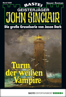 John Sinclair - Folge 0280
 - Jason Dark - eBook
