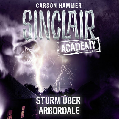 Sinclair Academy - Folge 04
 - Carson Hammer - Hörbuch
