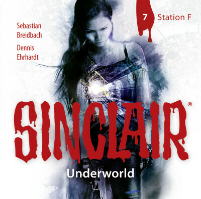 SINCLAIR - Underworld: Folge 07
 - Sebastian Breidbach - Hörbuch