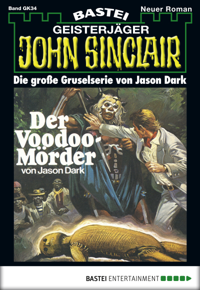 John Sinclair Gespensterkrimi - Folge 34
 - Jason Dark - eBook