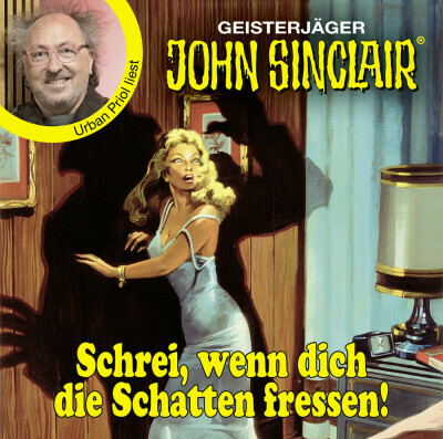 John Sinclair - Schrei, wenn dich die Schatten fressen!
 - Jason Dark - Hörbuch