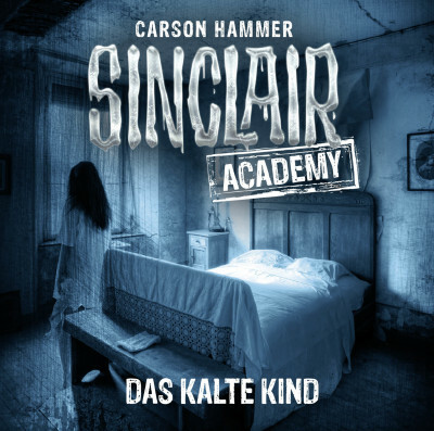 Sinclair Academy - Folge 10
 - Carson Hammer - Hörbuch