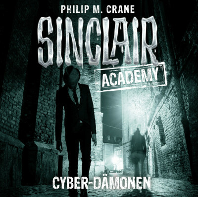 Sinclair Academy - Folge 06
 - Philip M. Crane - Hörbuch