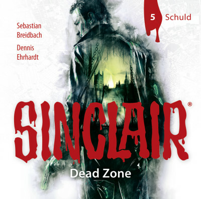 SINCLAIR - Dead Zone: Folge 05
 - Sebastian Breidbach - Hörbuch