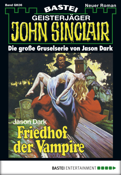 John Sinclair Gespensterkrimi - Folge 06
 - Jason Dark - eBook