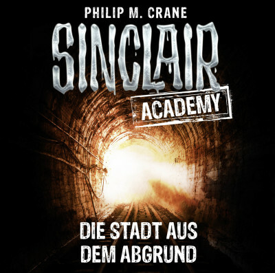 Sinclair Academy - Folge 03
 - Philip M. Crane - Hörbuch