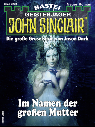 John Sinclair 2220 - Horror-Serie
 - Ian Rolf Hill - eBook