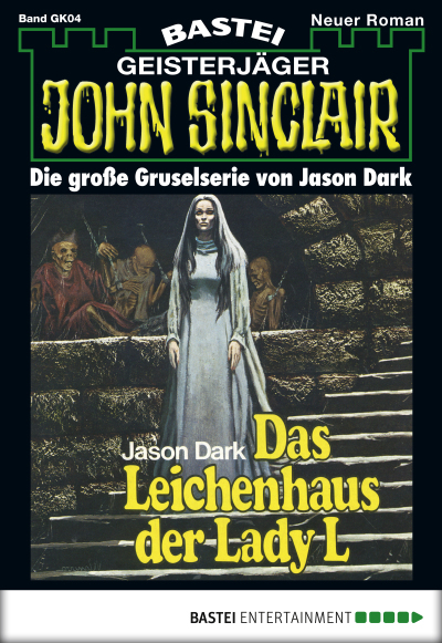 John Sinclair Gespensterkrimi - Folge 04
 - Jason Dark - eBook