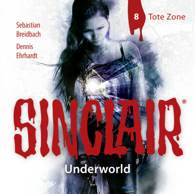 SINCLAIR - Underworld: Folge 08
 - Sebastian Breidbach - Hörbuch